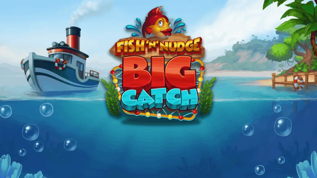 Fish ‘n’ Nudge Big Catch by Push Gaming: Slot Review